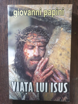 Giovanni Papini - Viata lui Isus foto
