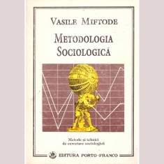 Vasile Miftode - Metodologia sociologica - 136190