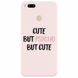 Husa silicon pentru Xiaomi Mi A1, Cute But Psycho