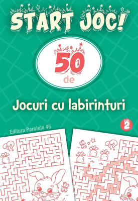 START JOC! 50 de jocuri cu labirinturi. Volumul 2 foto