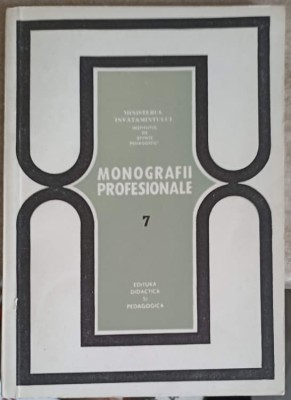 MONOGRAFII PROFESIONALE VOL.7 PROFESIUNI DIN INDUSTRIA STICLEI, PORTELANULUI SI FAIANTEI-MIHAI PETREANU-255530 foto