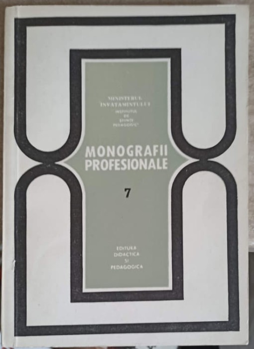 MONOGRAFII PROFESIONALE VOL.7 PROFESIUNI DIN INDUSTRIA STICLEI, PORTELANULUI SI FAIANTEI-MIHAI PETREANU-255530