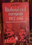 Ernst Nolte - Razboiul civil european 1917-1945. National-socialism si bolsevism