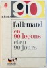 METHODE - L &#039; ALLEMAND EN 90 LECONS ET EN 90 JOURS par ALPHONSE JENNY , 1970