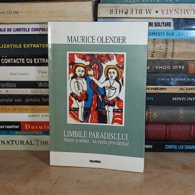 MAURICE OLENDER - LIMBILE PARADISULUI _ ARIENI SI SEMITI : UN CUPLU PROVIDENTIAL , 1999 * foto