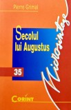 Secolul lui Augustus - 2002 - Pierre Grimal (BD83), Corint