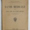 LA VIE MEDICALE AUX XVI e , XVII e , ET XVIII e SIECLES par DOCTEUR PAUL DELAUNAY , 114 ILLUSTRATIONS , 1935