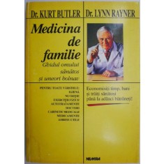 Medicina de familie. Ghidul omului sanatos si uneori bolnav &ndash; Kurt Butler, Lynn Rayner (coperta putin patata)