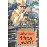V. Blasco Ibanez - Papa Mării (editia 1994)
