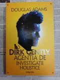 Cumpara ieftin Douglas Adams - Dirk gently. Agentia de investigatii holistice