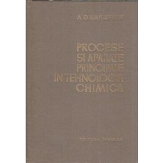 Procese si aparate principale in tehnologia chimica - A. G. Casatchin