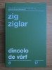 Zig Ziglar - Dincolo de v&acirc;rf, Curtea Veche