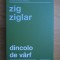 Zig Ziglar - Dincolo de v&acirc;rf