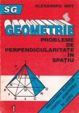 Alexandru Mot - Geometrie Probleme Perpendicularitate in Spatiu - Carte Matematica Manual