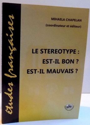 LE STEREOTYPE : EST-IL BON ? EST-IL MAUVAIS ? de MIHAELA CHAPELAN , 2016 foto