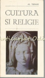 Cultura si Religie - Al. Tanase, Editura Politica, 1973, Bucuresti, 169 pagini