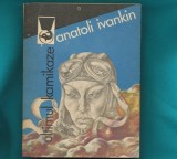 &quot;Ultimul kamikaze&quot; - Anatoli Ivankin 1984 - Colecţia Delfin.