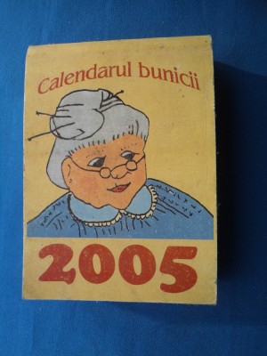 CALENDARUL BUNICII 2005 / TIP CARTE foto