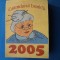 CALENDARUL BUNICII 2005 / TIP CARTE