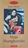 VRAJA SHANGHAIULUI-JUAN MARSE-220573