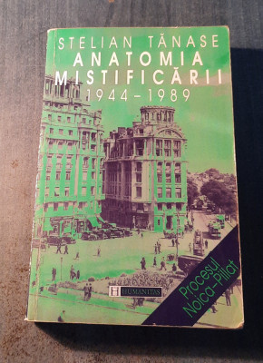 Anatomia mistificarii 1944 - 1989 Stelian Tanase foto