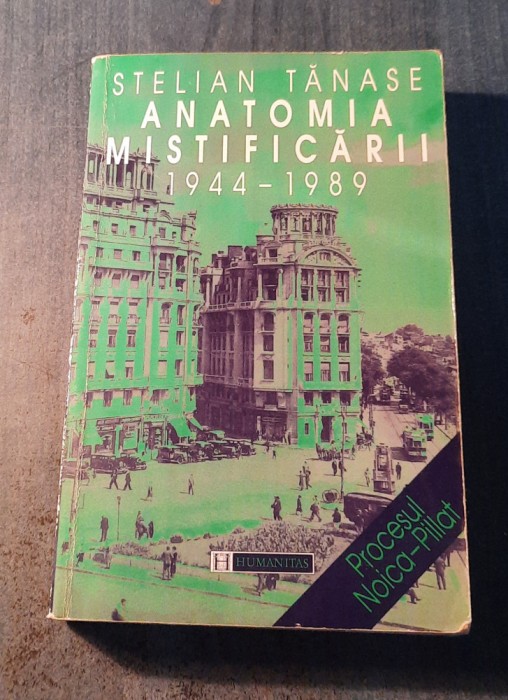 Anatomia mistificarii 1944 - 1989 Stelian Tanase