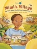 Mimi&#039;s Village: And How Basic Health Care Transformed It