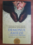 Andrew Solomon - Demonul amiezii. O anatomie a depresiei