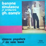Disc Vinil Benone Sinulescu Și Orchestra Gh. Zamfir - C&icirc;ntece Populare Și De Voie Bună -Electrecord, Cat. ST-EPE 01904