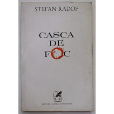 CASCA DE FOC , versuri de STEFAN RADOF , 1972 , PREZINTA URME DE INDOIRE SI DE UZURA , VOLUMU DE DEBUT *