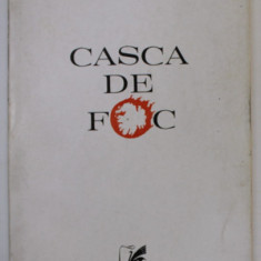 CASCA DE FOC , versuri de STEFAN RADOF , 1972 , PREZINTA URME DE INDOIRE SI DE UZURA , VOLUMU DE DEBUT *