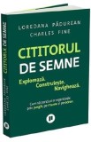 Cititorul de semne - Loredana Padurean, Charles Fine | Ghid de leadership si management organizational