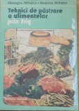 Tehnici de pastrare a alimentelor prin frig - Gheorghe Mihalca