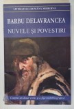 NUVELE SI POVESTIRI , EDITIA A IV - A de BARBU DELAVRANCEA , 2024 *MIC DEFECT COTOR