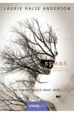 Cumpara ieftin Speak. Cuvintele Nerostite, Laurie Halse Anderson - Editura Art