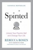 Spirited: Unlock Your Psychic Self and Change Your Life