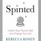 Spirited: Unlock Your Psychic Self and Change Your Life