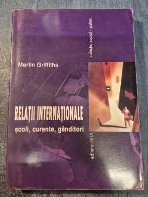 Relatii internationale scoli curente Ganditori Martin Griffiths foto