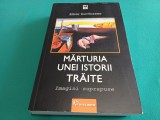 MĂRTURIA UNEI ISTORII TRĂITE * IMAGINI SUPRAPUSE * SILVIU CURTICEANU / 2008 * 3 4 6