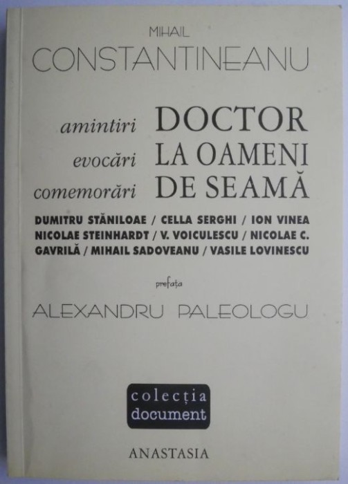 Doctor la oameni de seama. Amintiri, evocari, comemorari &ndash; Mihail Constantineanu