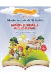 Istoria pentru elevii curiosi. Cetati si castele din Romania - Caiet de lectura si activitati - Magda Stan