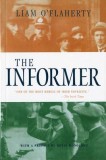 Cartea The Informer - Roman bazat pe filmul lui John Ford, povestea unui trădător &icirc;n Irlanda postbelică