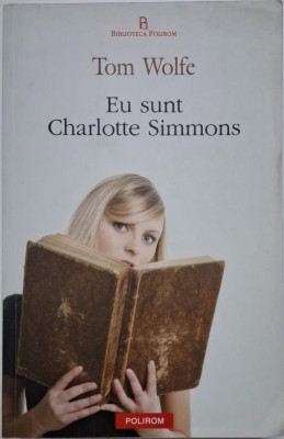Eu sunt Charlotte Simmons &amp;ndash; Tom Wolfe foto