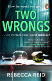 Two Wrongs | Rebecca Reid, Transworld Publishers Ltd