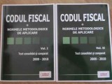 CODUL FISCAL + NORMELE METODOLOGICE DE APLICARE VOL.1-2 TEXT CONSOLIDAT SI COMPARAT 2009-2010-RALUCA RIZEA,-229837