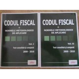 CODUL FISCAL + NORMELE METODOLOGICE DE APLICARE VOL.1-2 TEXT CONSOLIDAT SI COMPARAT 2009-2010-RALUCA RIZEA,-229837
