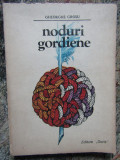 GHEORGHE GROSU - NODURI GORDIENE (1993) CU DEDICATIE SI AUTOGRAF