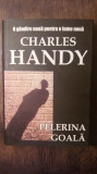 PELERINA GOALA- CHARLES HANDY