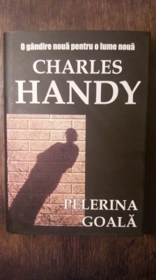 PELERINA GOALA- CHARLES HANDY foto