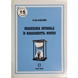 ORGANIZAREA INFORMALA IN MANAGEMENTUL MODERN-CARMEN CECILIA MIHAI-238552